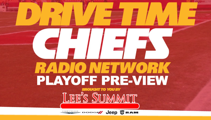 Drive Time – Chiefs Playoff Pre-View | CHIEFS RADIO NETWORK | KCCRN